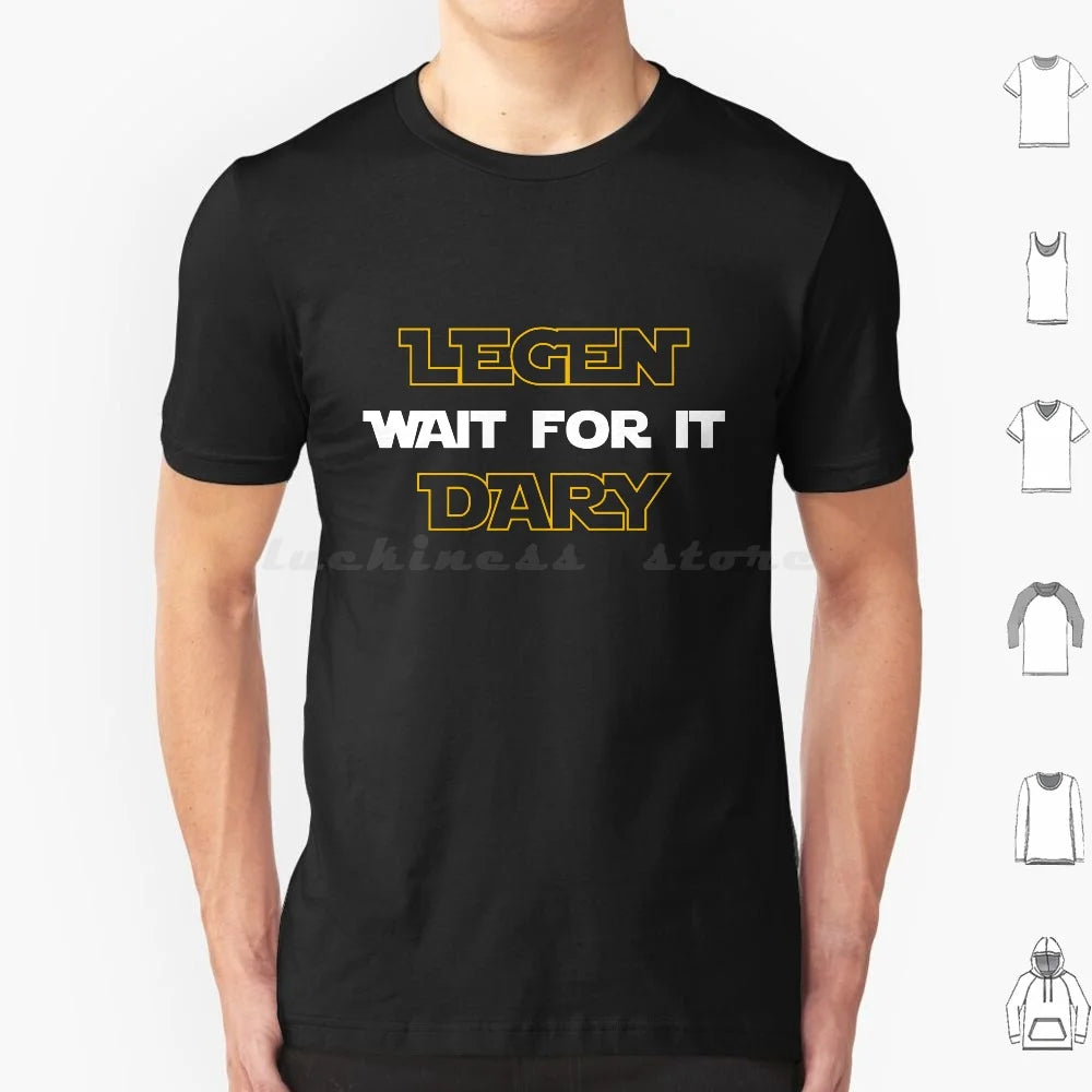 Legen-Wait For It-Dary T Shirt