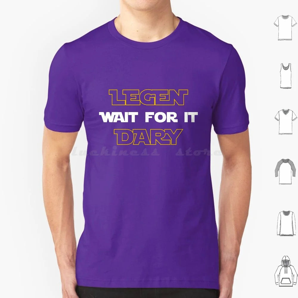 Legen-Wait For It-Dary  T Shirt