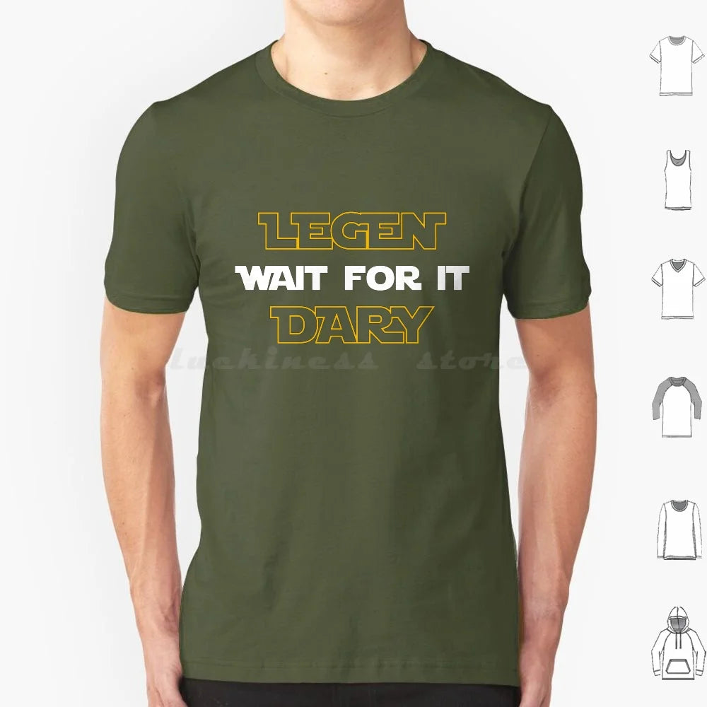 Legen-Wait For It-Dary  T Shirt