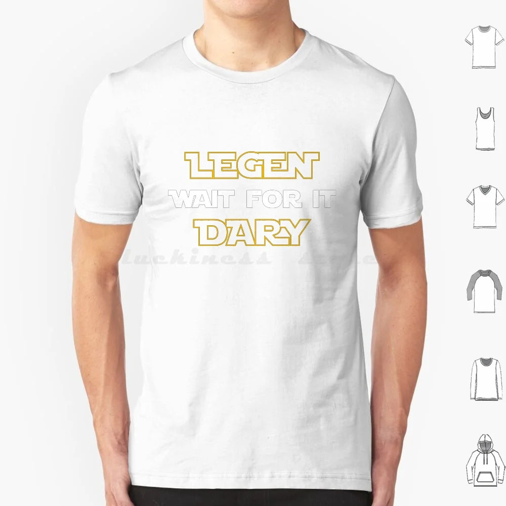 Legen-Wait For It-Dary  T Shirt