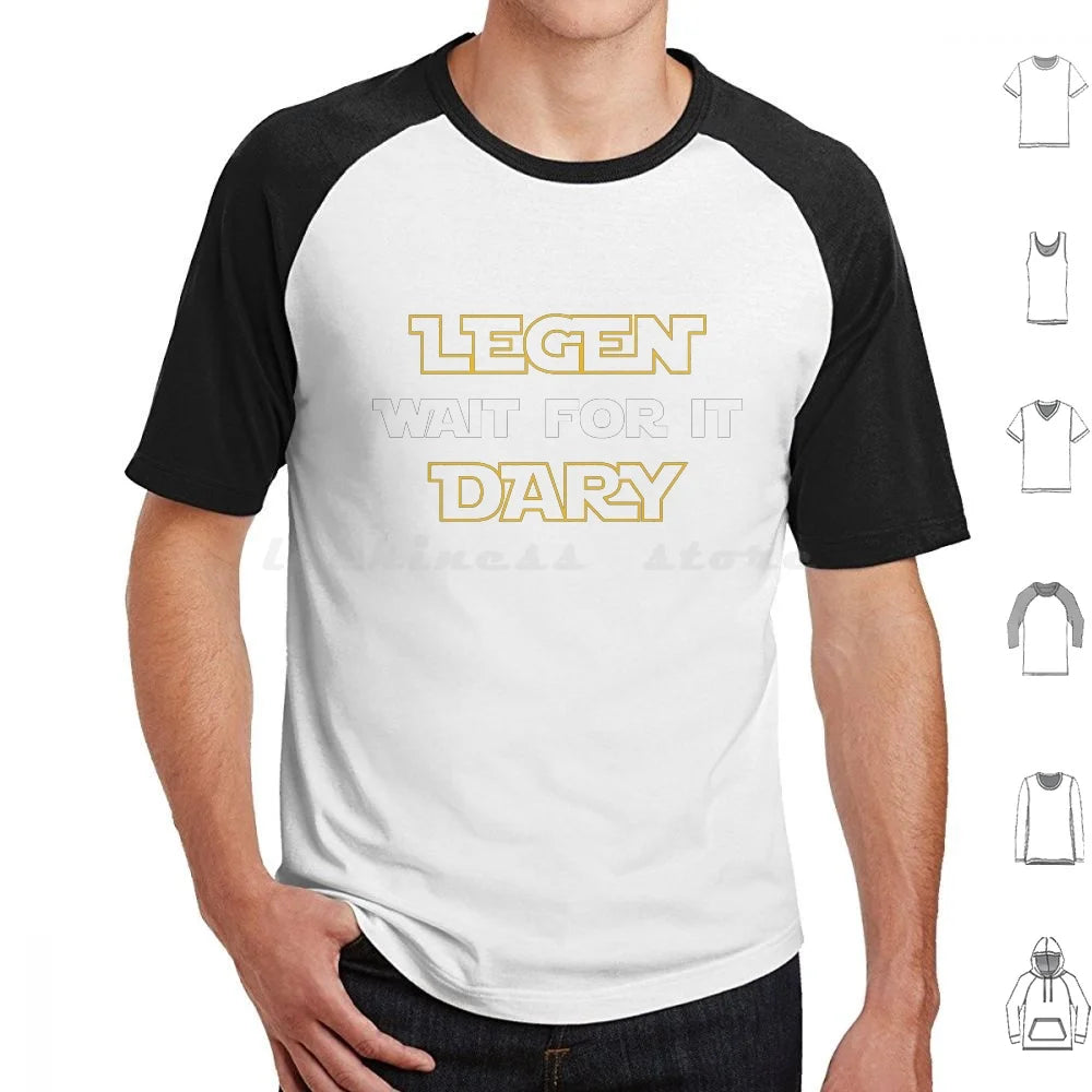 Legen-Wait For It-Dary  T Shirt