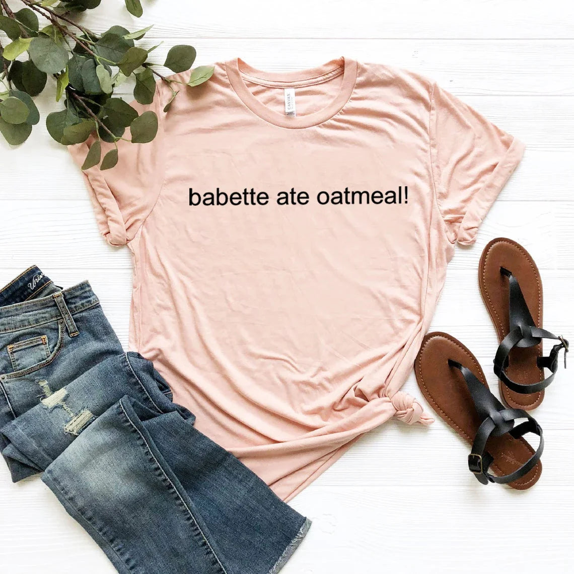 Babette Ate Oatmeal Tshirt