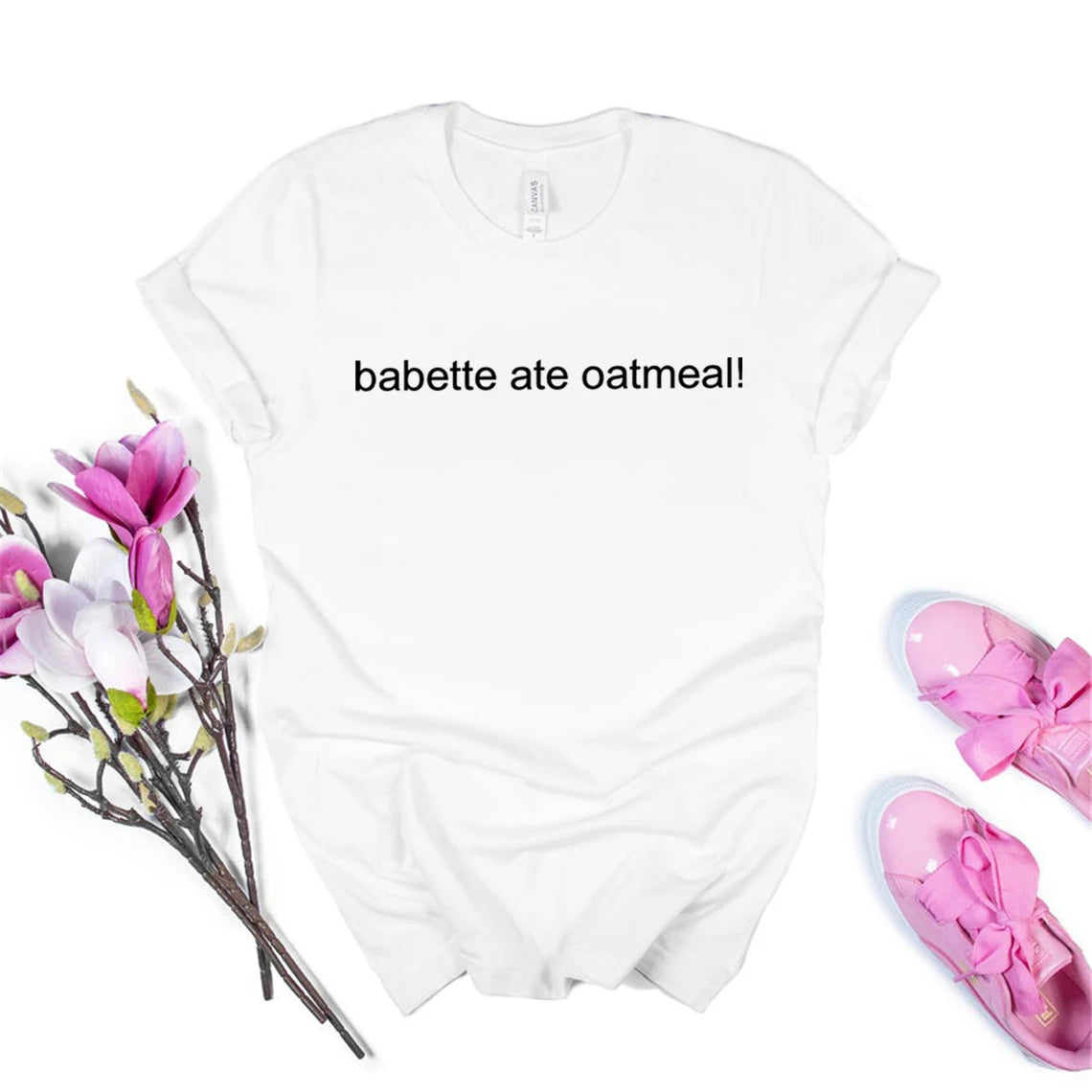 Babette Ate Oatmeal Tshirt