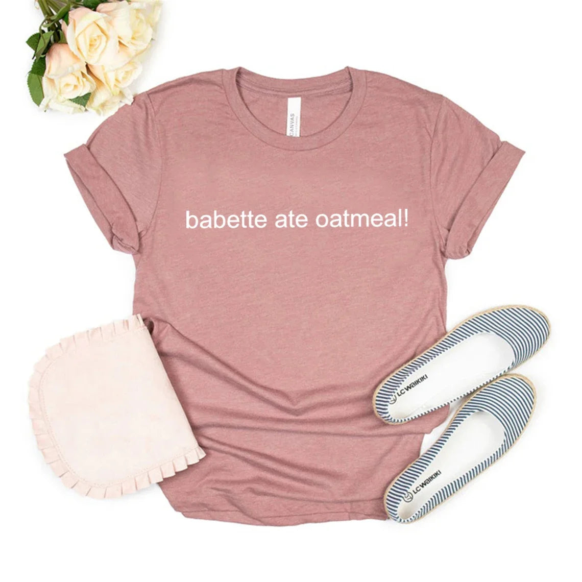 Babette Ate Oatmeal Tshirt