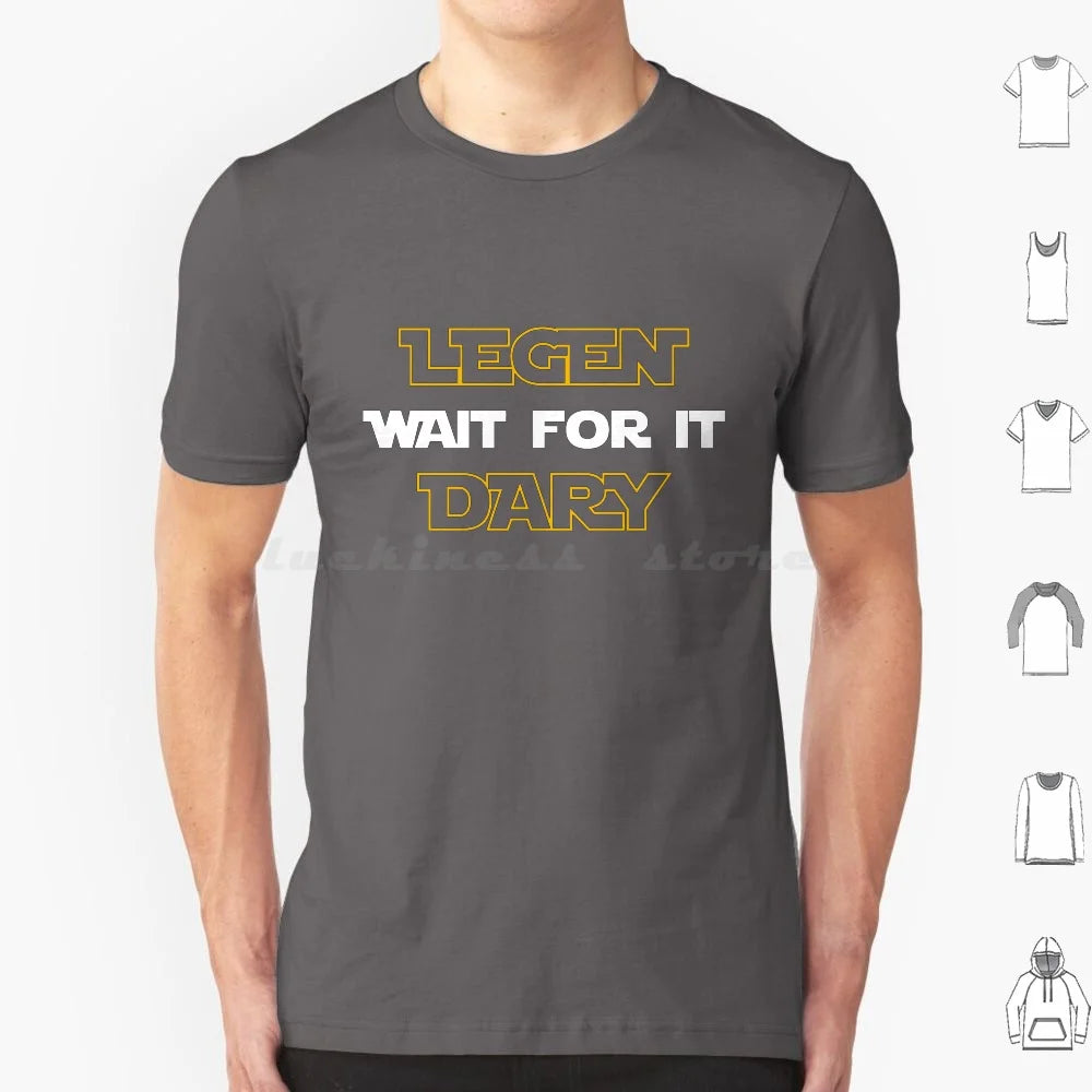 Legen-Wait For It-Dary  T Shirt