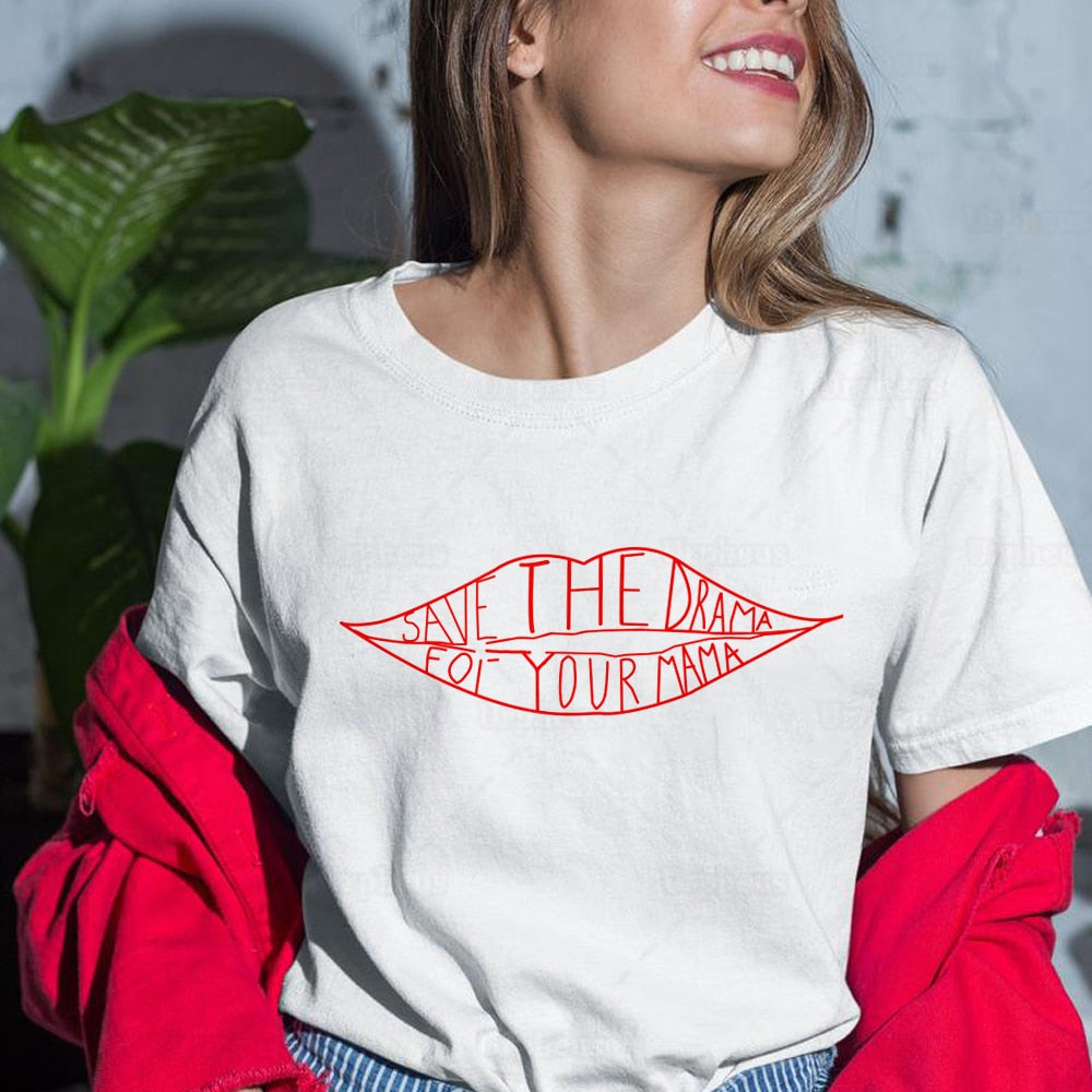 Save The Drama for Your Mama Tees 100% Cotton Shirt