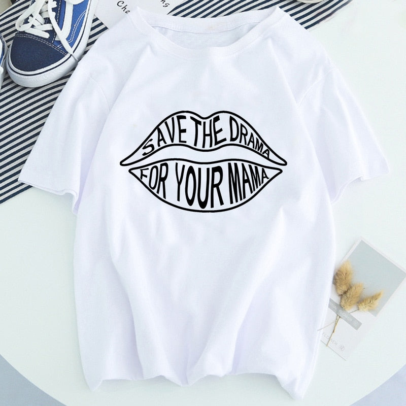 SAVE THE DRAMA FOR YOUR MAMA Letter Mouth Graphic T-shirt