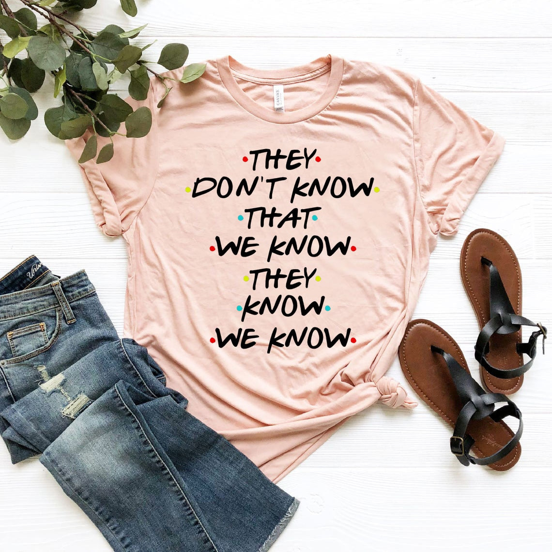 They Know We Know  T-shirt