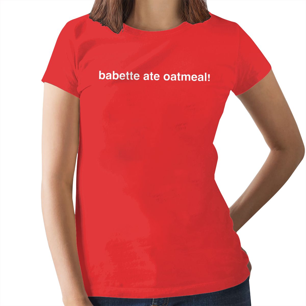 Babette Ate Oatmeal T Shirt