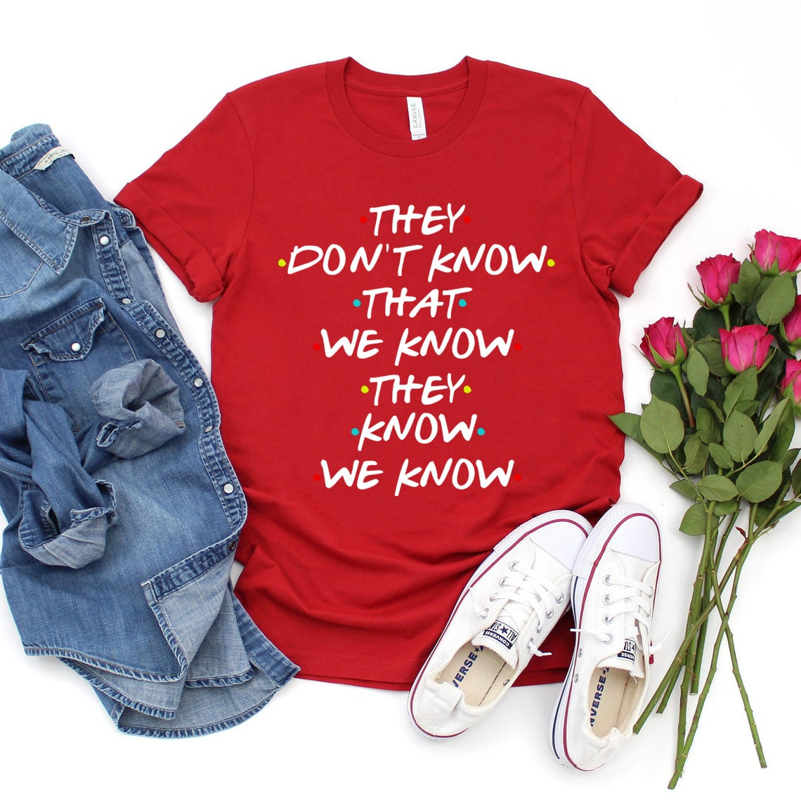 They Know We Know  T-shirt