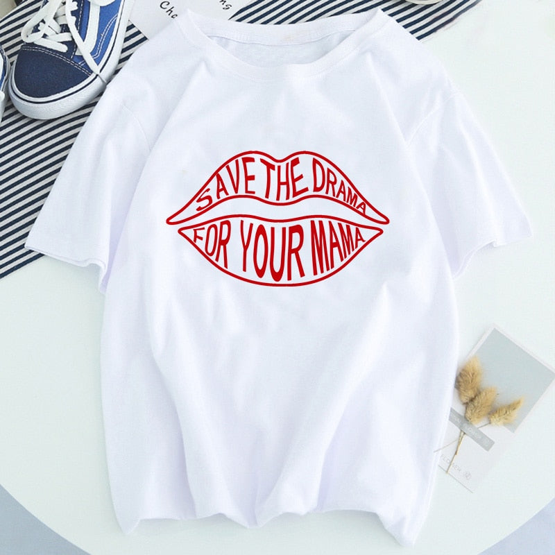 SAVE THE DRAMA FOR YOUR MAMA Letter Mouth Graphic T-shirt