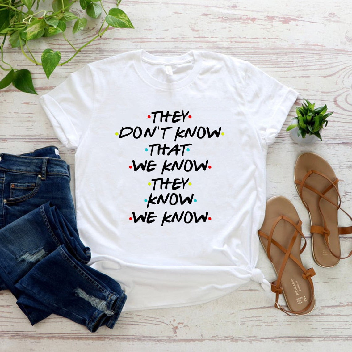 They Know We Know  T-shirt