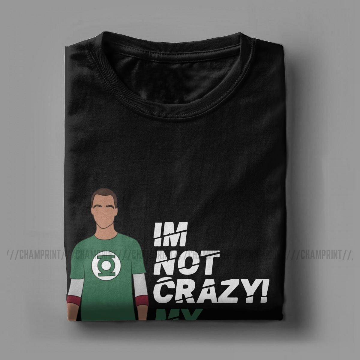 Im Not Crazy  T Shirt Men's Pure Cotton