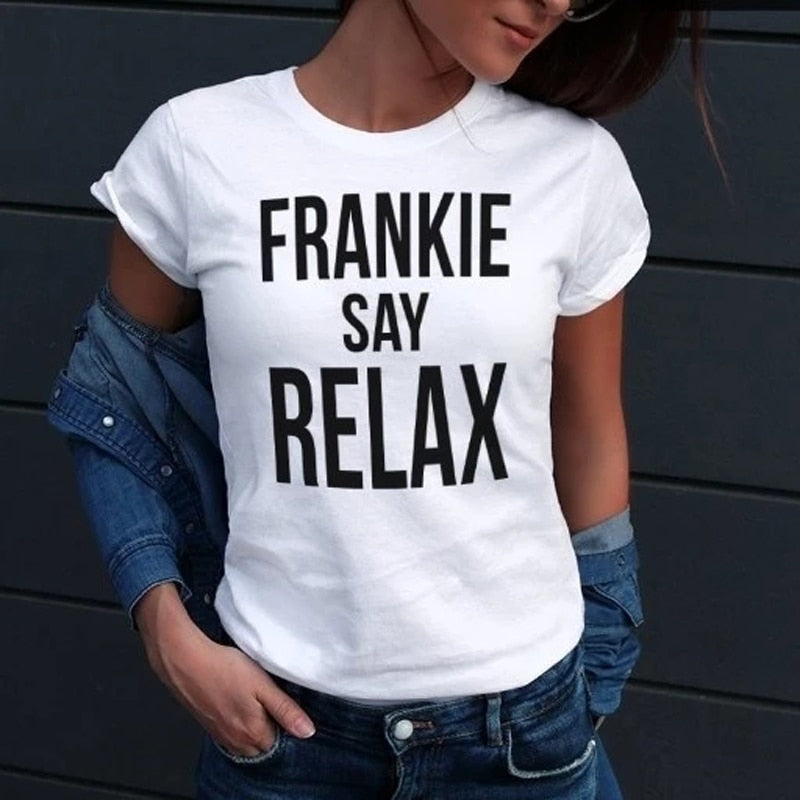 Frankie Say Relax Funny Letter Printed T-shirt