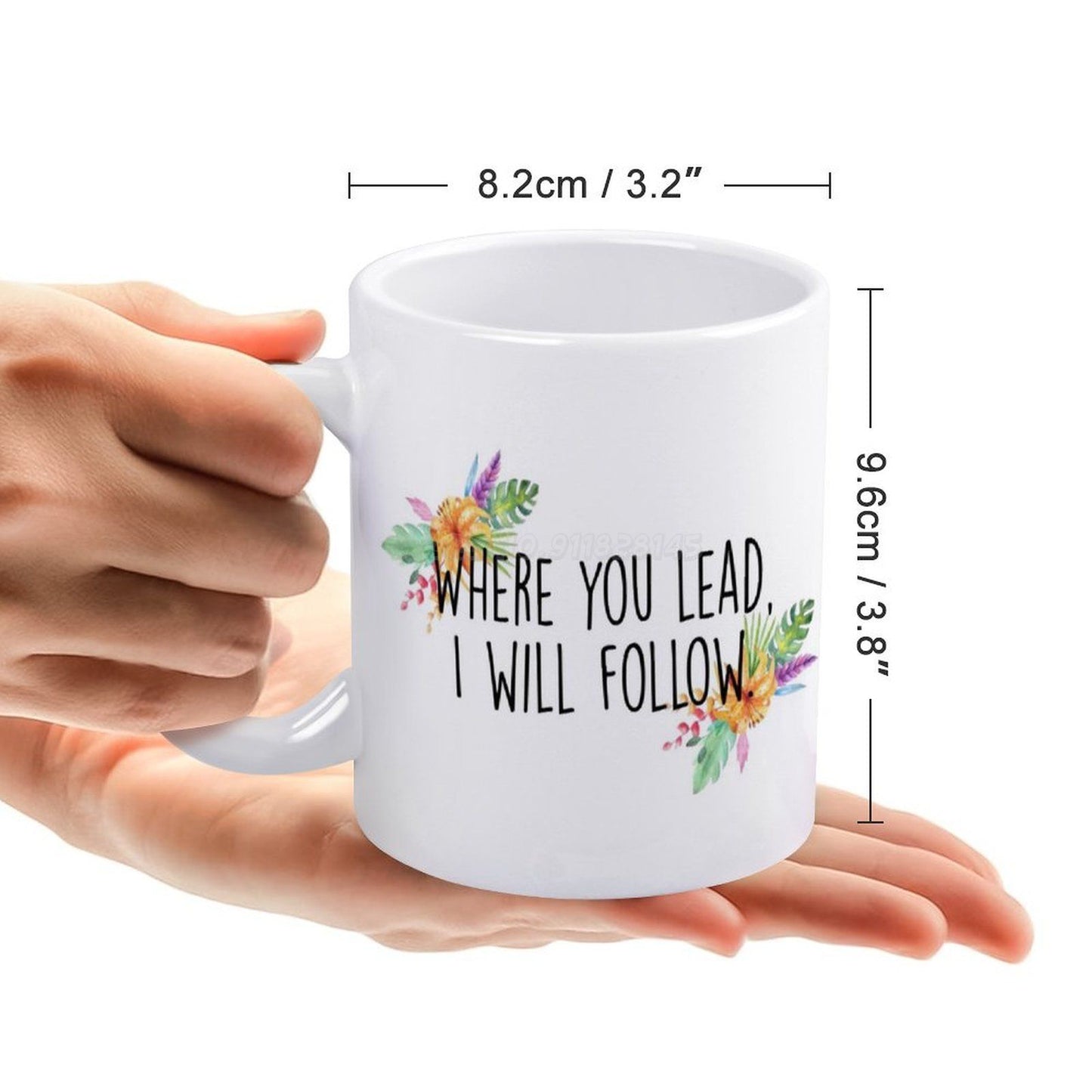 Where You Lead , I Will Follow White Mug