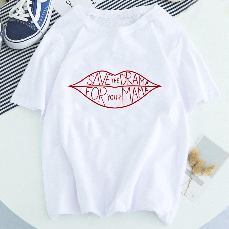 SAVE THE DRAMA FOR YOUR MAMA Letter Mouth Graphic T-shirt