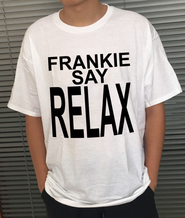 Frankie Say Relax Funny Letter Printed T-shirt