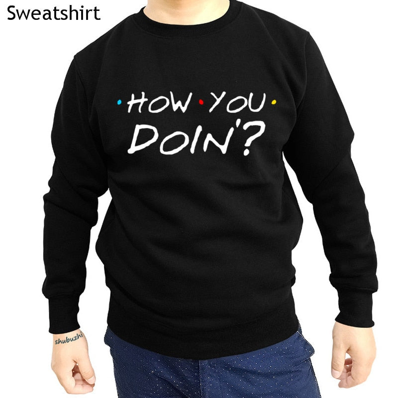 How You Doin o-neck sweatshirt