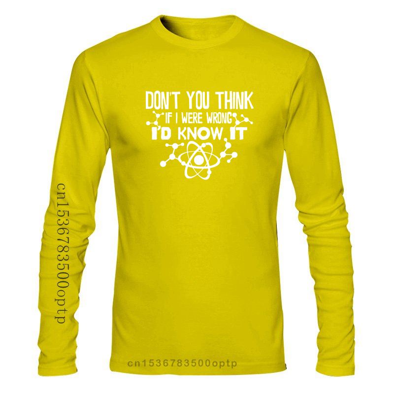 Don't You Think If I Were Wrong I'd Know Streetwear Funny T-Shirt