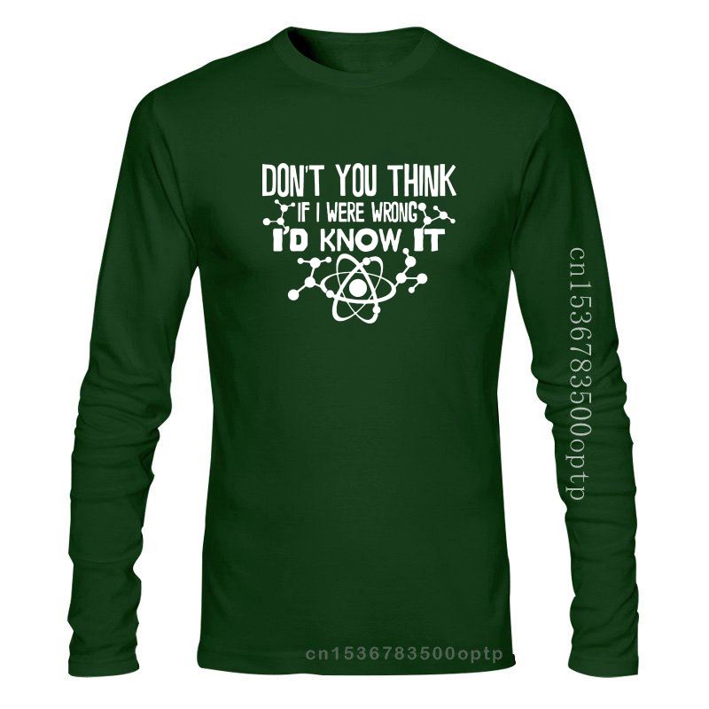 Don't You Think If I Were Wrong I'd Know Streetwear Funny T-Shirt