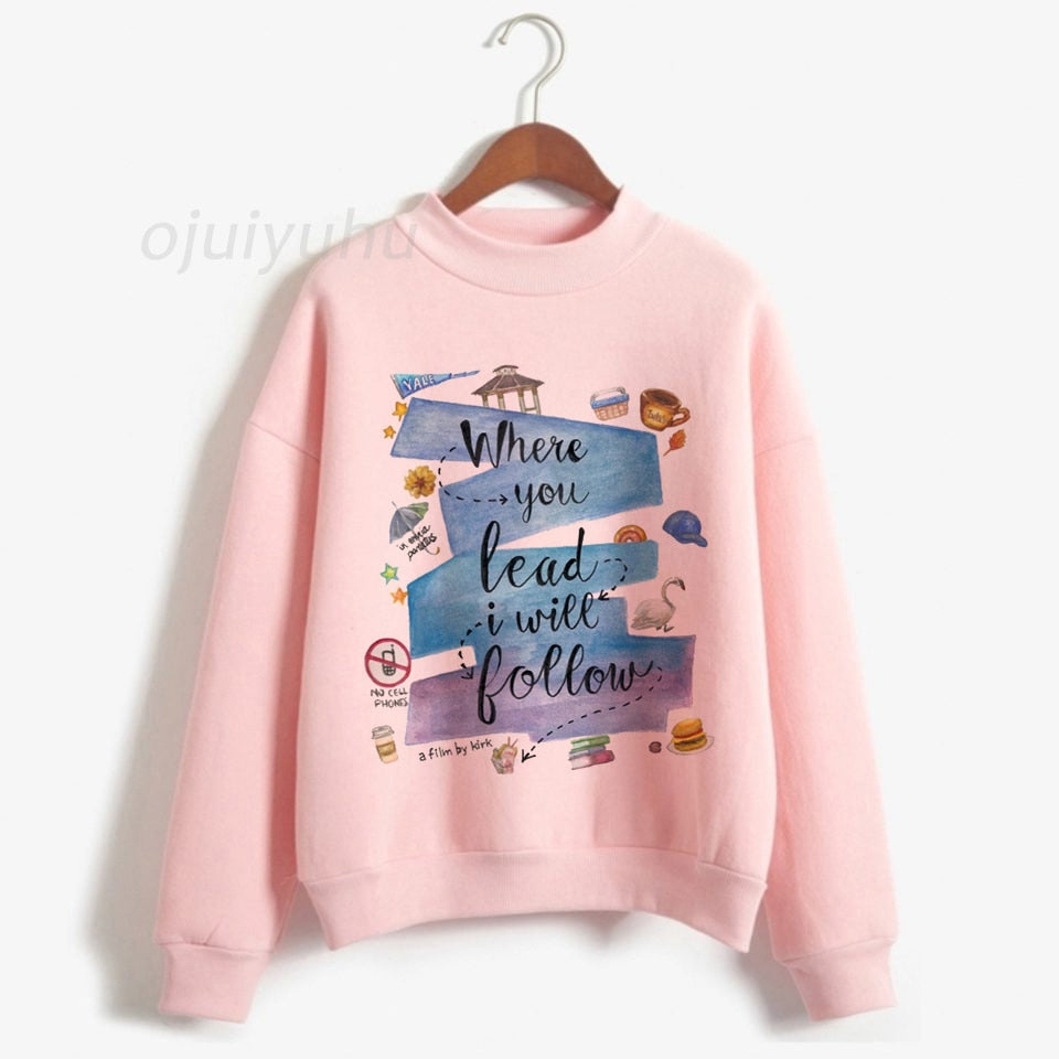 Where u lead i will follow sweatshirt