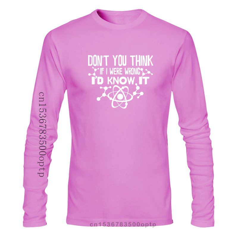 Don't You Think If I Were Wrong I'd Know Streetwear Funny T-Shirt