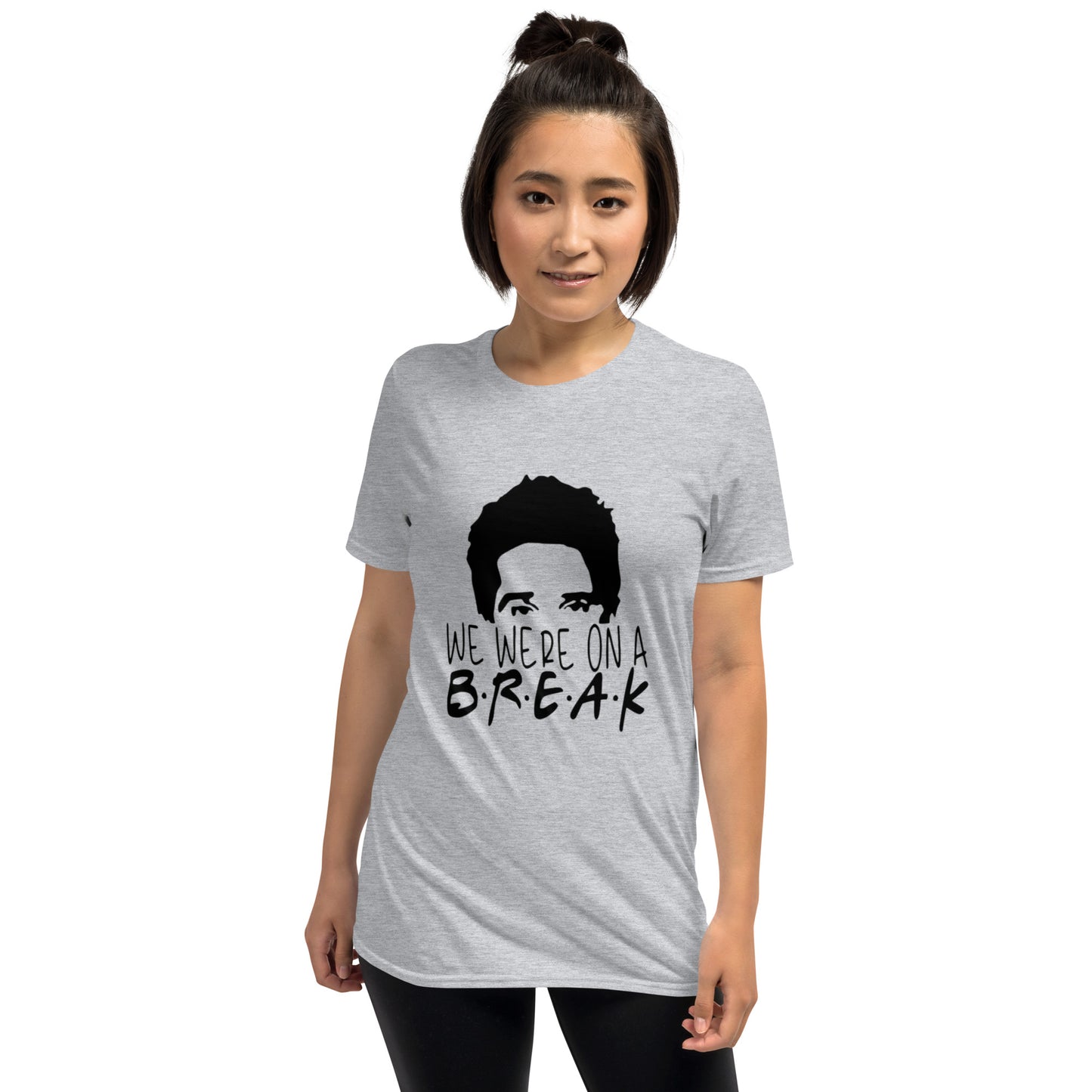 we were on a break Unisex T-Shirt