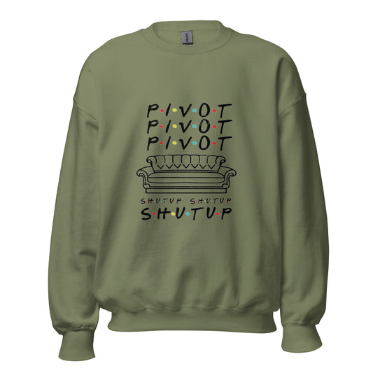 Pivot Pivot Shutup Unisex Sweatshirt