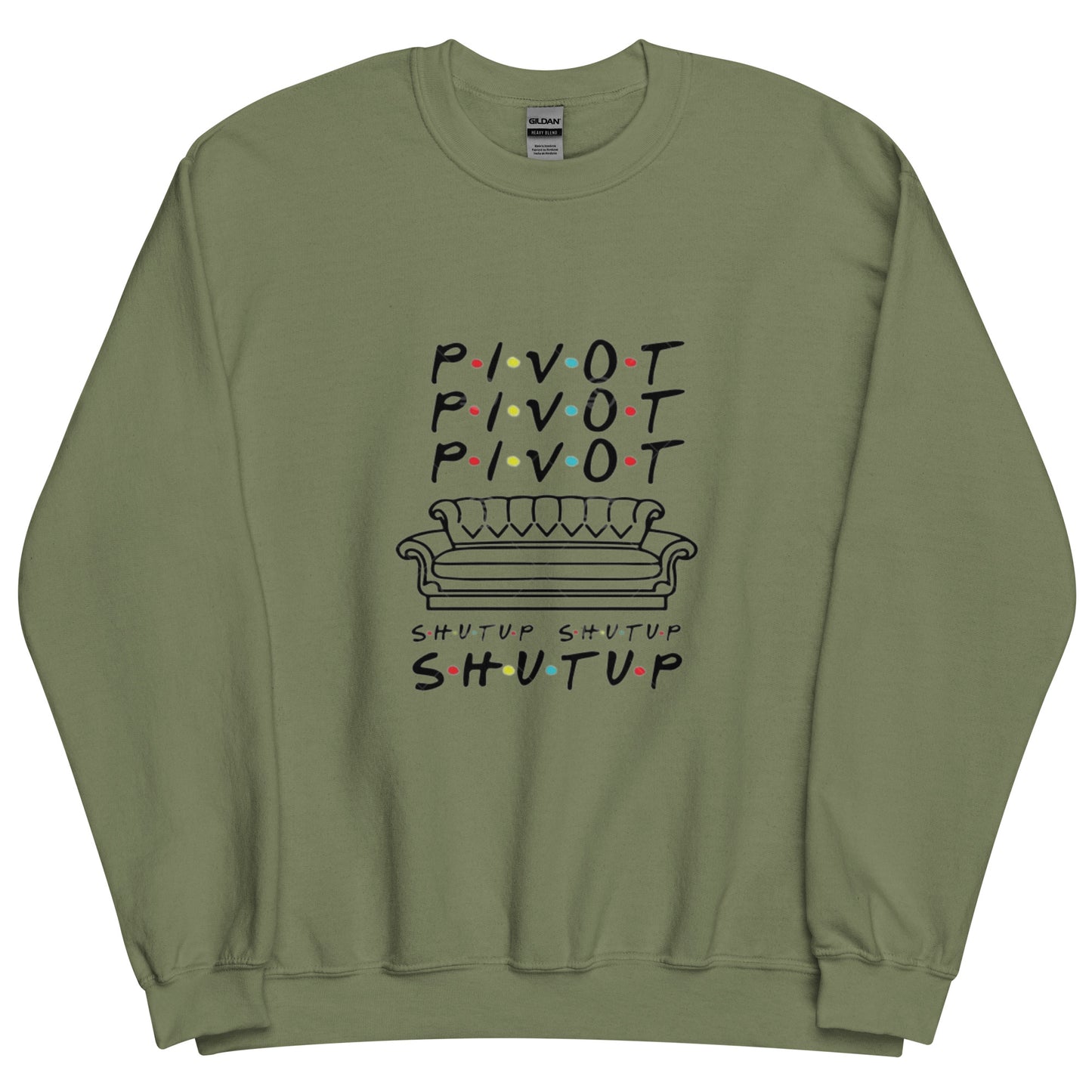 Pivot Pivot Shutup Unisex Sweatshirt