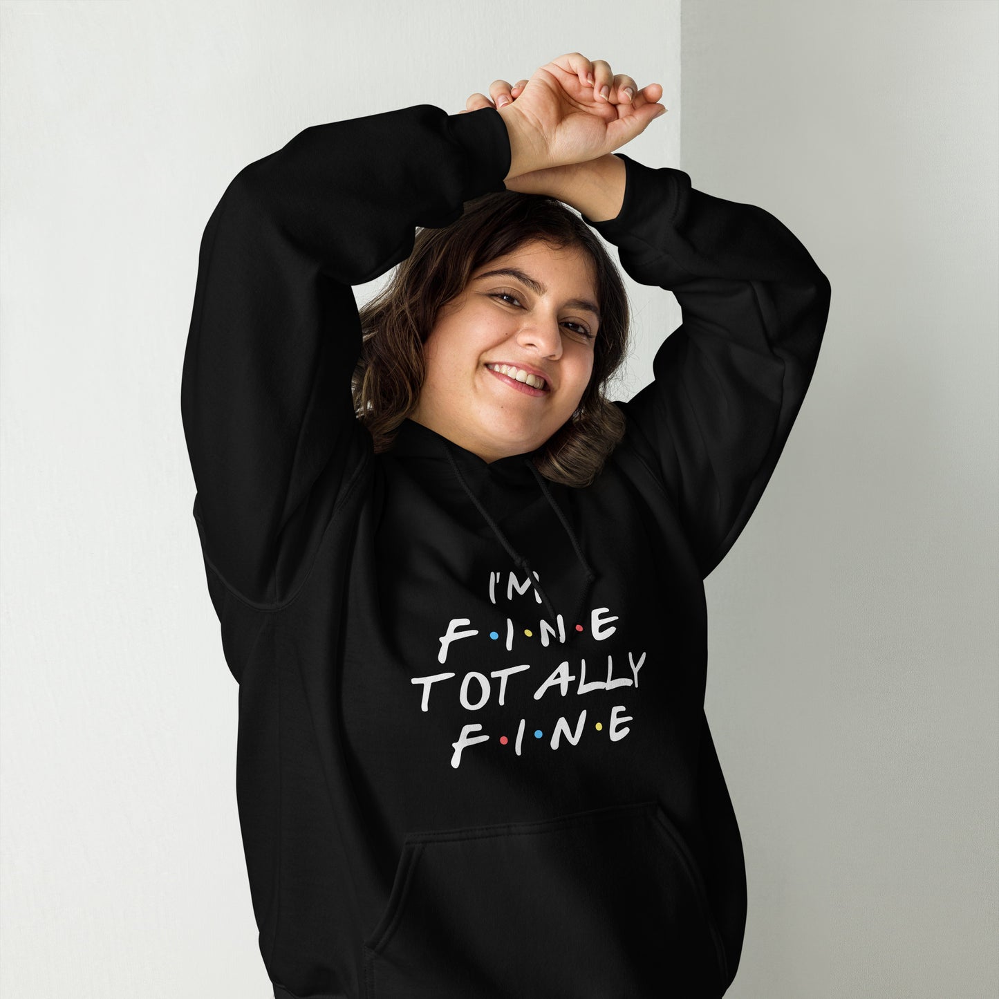 Iam totally fine Unisex Hoodie