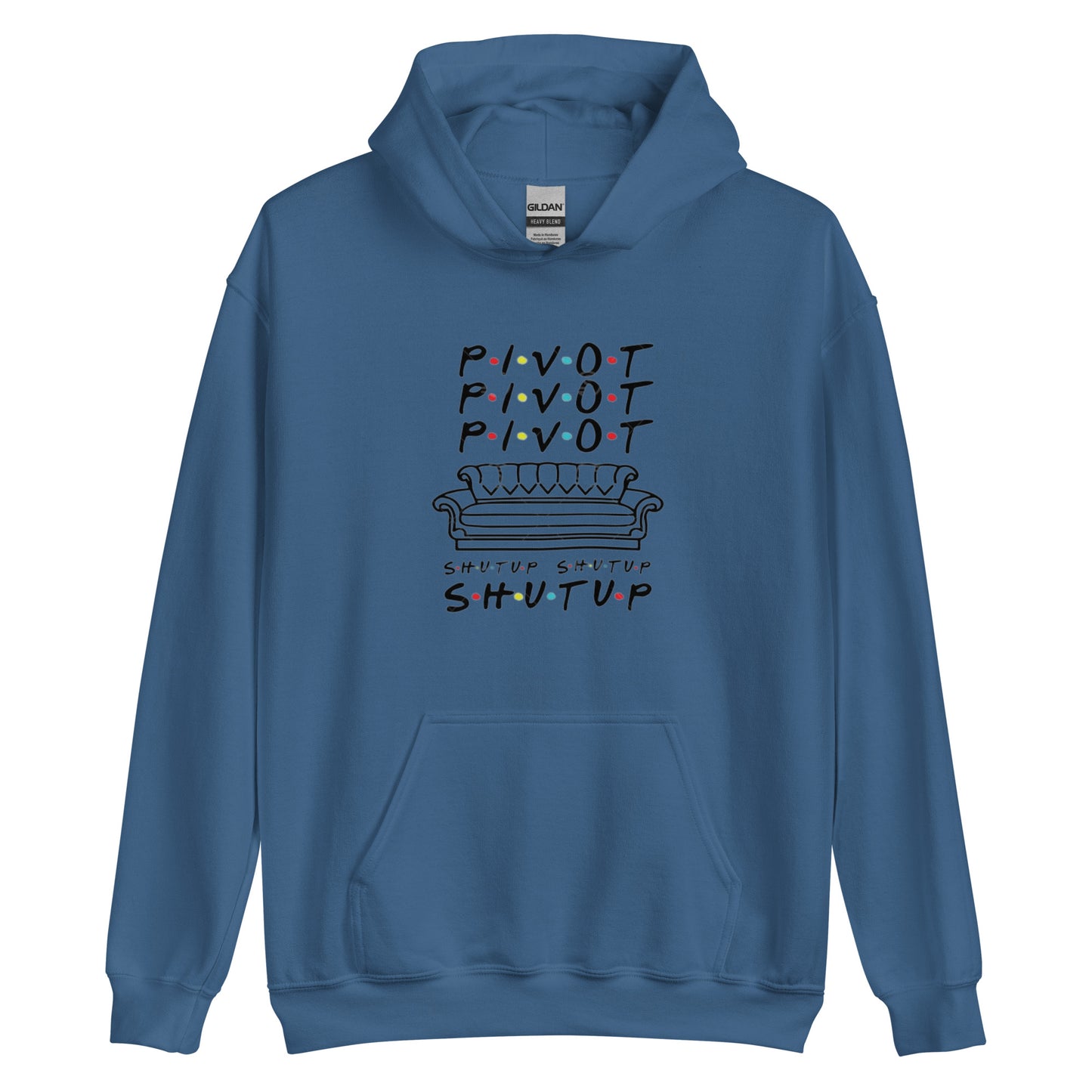 Pivot Pivot Shutup Unisex Hoodie