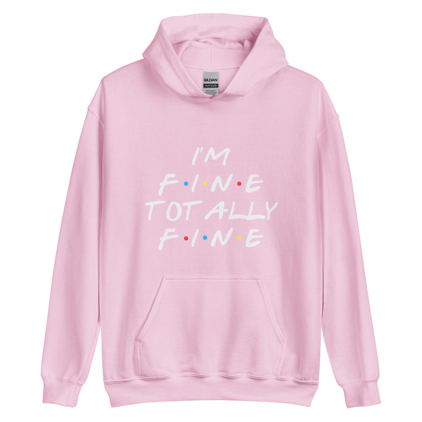 Iam totally fine Unisex Hoodie