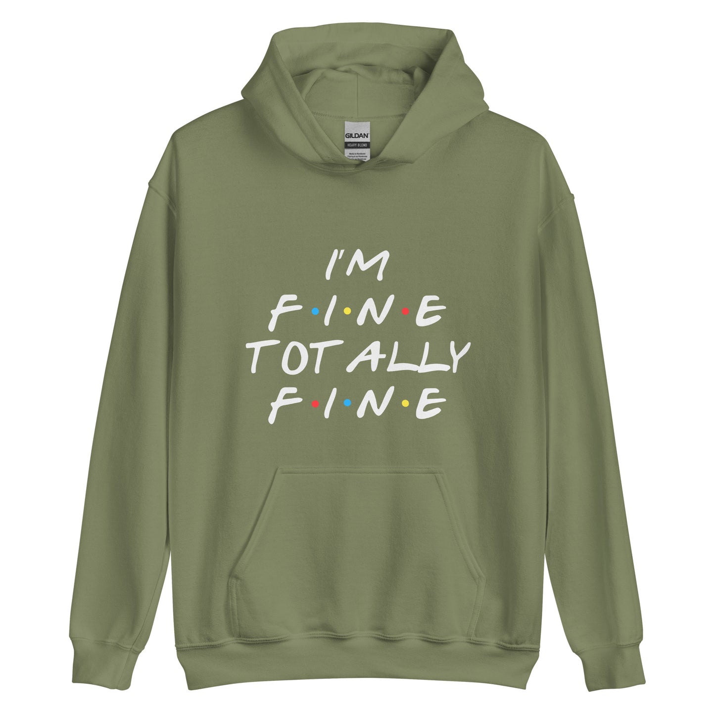 Iam totally fine Unisex Hoodie