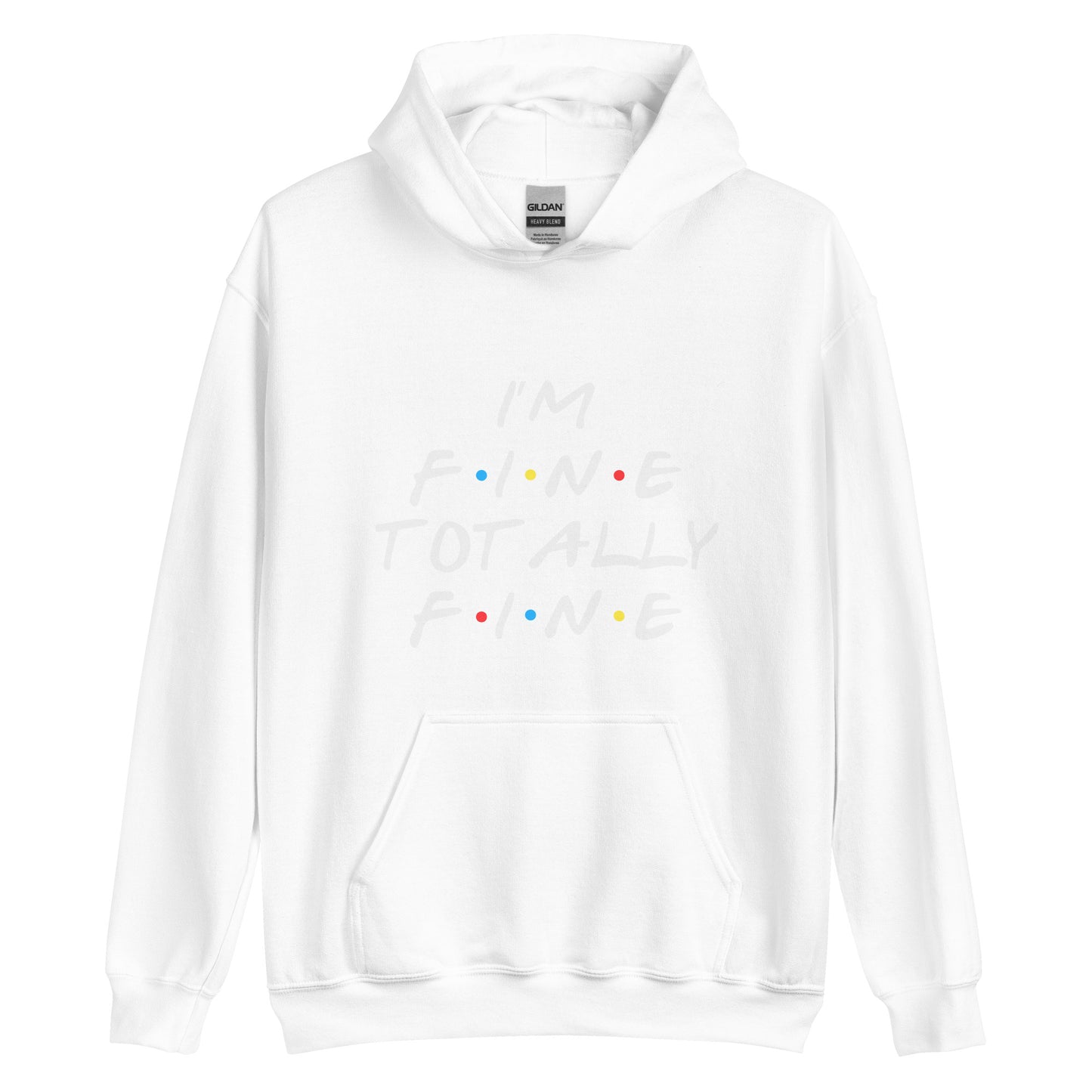 Iam totally fine Unisex Hoodie