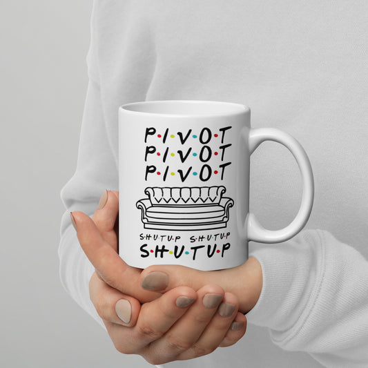 pivot pivot shutup mug